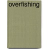 Overfishing by Ray Hilborn