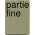 Partie Fine