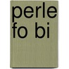 Perle Fo Bi by John Steinbeck