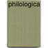 Philologica