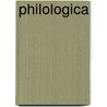 Philologica by Reinhold Merkelbach