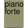 Piano Forte door Kirstine Moffat