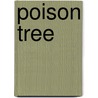 Poison Tree by Amelia Atwater-Rhodes