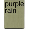 Purple Rain door John Kenneth Muir
