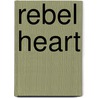 Rebel Heart door Moira Young
