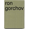 Ron Gorchov by Robert Storr