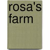 Rosa's Farm by Rosa Mitchell