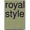 Royal Style by Luise Wackerl