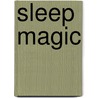 Sleep Magic door Victoria Pendragon