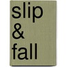 Slip & Fall door Nick Santora