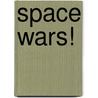 Space Wars! door Max Chase