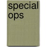 Special Ops door Josh Gregory