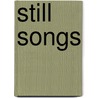 Still Songs by Axel Englund