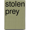 Stolen Prey by Mrs John Sandford