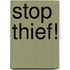 Stop Thief!