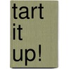 Tart it Up! door Eric Lanlard
