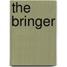 The Bringer by Samantha Towle