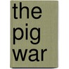 The Pig War by Mark Holtzen