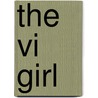 The Vi Girl by Melanie T. Shetty