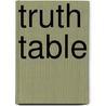 Truth Table door Frederic P. Miller