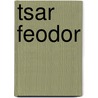 Tsar Feodor door Joseph Darsky