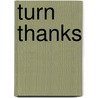 Turn Thanks door Lorna Goodison