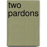 Two Pardons door Vince Henry Scott