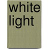 White Light by William Cummings