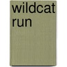 Wildcat Run door Sonya Spreen Bates