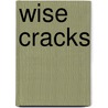 Wise Cracks by Tom Burns