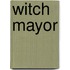 Witch Mayor