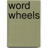 Word Wheels door K. Clark