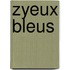 Zyeux Bleus