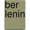 ber Lenin door Leo Trotzki