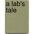 A Lab's Tale