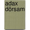 Adax Dörsam by Adax Dörsam