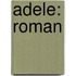 Adele: Roman