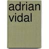 Adrian Vidal door William Edward Norris