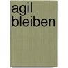 Agil bleiben by Anne Lindenberg