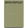 Aktionismus! by Peter Sverak