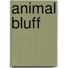 Animal Bluff by Rosella Badessa