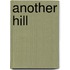 Another Hill