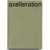 Axelleration door Liesbeth Decan