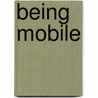 Being Mobile door Sebastian Strakowicz
