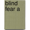 Blind Fear A door Norman Hilary