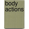 Body Actions by Shelley Rotner