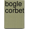 Bogle Corbet by John Galt