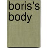 Boris's Body by Spike Gerrell