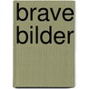 Brave Bilder door Thomas Ennulat