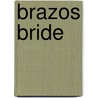 Brazos Bride by Caroline Clemmons